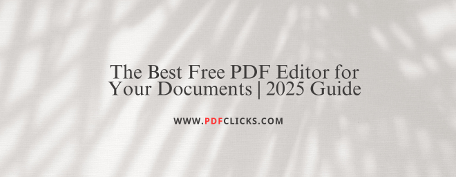 The Best Free PDF Editor for Your Documents | 2025 Guide